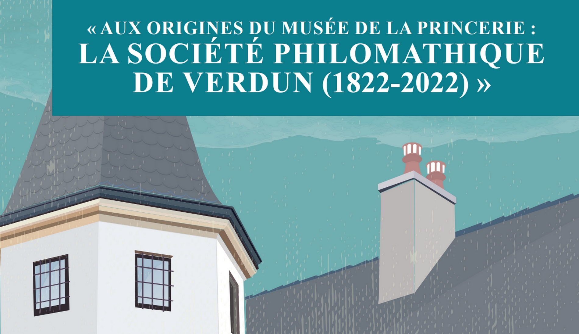 Exposition temporaire « Aux origines du musée de la Princerie : la Société philomathique de Verdun (1822-2022) »
